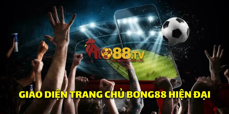Trang chủ Bong88 với thiết kế thân thiện, dễ dàng truy cập các sảnh cược như thể thao, casino và slot game.