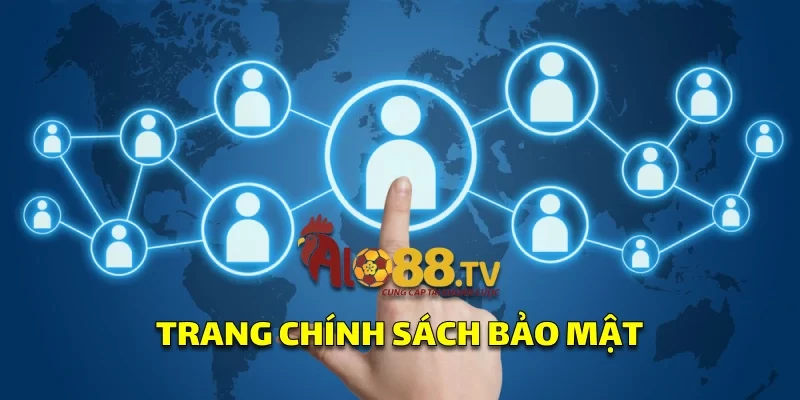 Chính sách bảo mật trên Alo88, cung cấp thông tin minh bạch về cách bảo vệ dữ liệu người chơi.