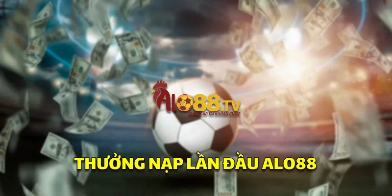 chương trình thưởng nạp 100% tại Alo88, khuyến khích người chơi mới tham gia cá cược.