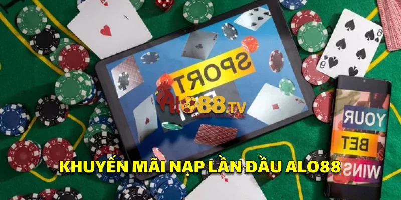 Chương trình thưởng nạp 100% tại Alo88 dành cho người mới